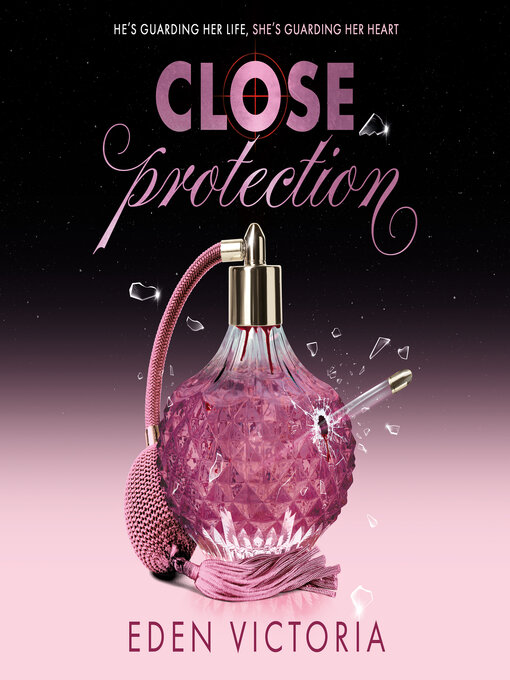 Title details for Close Protection by Eden Victoria - Wait list